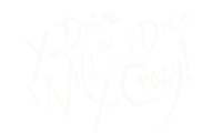 You Drive Us Wild inscription_10021